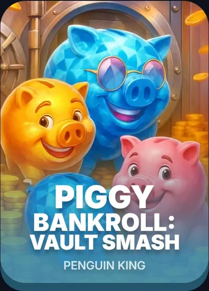 PIGGY BANKROLL: VAULT SMASH — PENGUIN KING